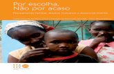 Por escolha, Não por acaso - mozambique.unfpa.org · contribua na advocacia para uma melhor implementação de programas de Planeamento Familiar em Moçambique. “Por escolha, Não