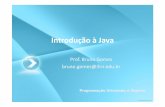 Introdução à Java - professor.pbaesse.net · • Exemplos: – PrimeiroExemplo; ClasseExemplo; CarroDeMao. Conceitos Iniciais • Palavras Reservadas do Java: ... (com nove dígitos