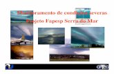 Monitoramento de condições severas Projeto Fapesp Serra do Marserradomar.cptec.inpe.br/~rserra/pdf/apresentacoes_310806/apres24... · Monitoramento de condições severas Projeto
