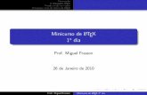 Minicurso de LaTeX 1º dia - icmc.usp.brfrasson/latex/curso-latex-1.pdf · HTML, para internet Prof. Miguel Frasson Minicurso de LATEX 1o dia. Come˘cando A linguagem LATEX Pondo