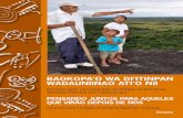 Baokopa’o wa di’itinpan wadauniinao ati’o nii · Esperamos que a nossa experiência interesse a povos indígenas ... terra e os recursos nos quais dependem nosso modo de vida