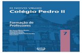 O NOVO VELHO Colégio Pedro II - cp2.g12.br · a formação de professores, por outro, as práticas da Educação Básica engendram saberes que se consolidam na dinâmica do processo