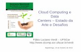 Cloud Computing e Data Centers – Estado da Arte e Desafios · O que é Cloud Computing? • O que é cloud computing [Vaquero et al. 2009] – “Cloud computing é um conjunto