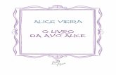 Alice Vieira - PDF Leyapdf.leya.com/2012/Jan/o_livro_da_avo_alice_tuay.pdf · amiga das crianças, havendo mesmo quem advogue que, entre o infantário e a casa da avó, é sempre