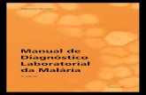 Manual de Diagnóstico Laboratorial da Malária - SBI · Todos os direitos reservados. É permitida a reprodução parcial ou total desta obra, desde ... cia epidemiológica na região