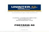 PORTARIA 40 - uninter.com · Pensando nessa composição, o sistema de avaliação proposto pelos cursos da ESE é composto de instrumentos avaliativos diversos que suscitam a contínua