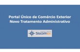 Portal Único de Comércio Exterior Novo Tratamento Administrativocieam.com.br/ohs/data/docs/1/APRESENTACAO_-_DUIMP_29-05... · 2018-05-30 · comércio exterior dos órgãos anuentes