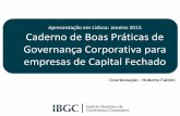 Apresentação em Lisboa: Janeiro 2015 Caderno de Boas ... · Propósito do IBGC •Ser referência em Governança Corporativa, contribuindo para o desempenho sustentável das organizações