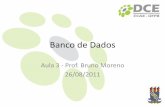 Banco de Dados - Bruno Morenobrunomoreno.com/wordpress/wp-content/uploads/2012/05/BD_Aula3.pdf · –Armazenado ou derivado 09:00. Conceitos de modelagem •Atributos compostos –Podem