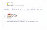RELATÓRIO DE ATIVIDADES - 2015 · as atividades relacionadas com o ROCMA; - Equipamento de escritório. 11 ... sede, mediante contrapartida de obras de beneficiação/ampliação