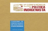 Caderno de - ipea.gov.br · Canais de comunicação e mobilização ... I. Mesa de abertura ... as Etapas Regionais da 1ª Conferência Nacional de Política Indigenista. O Caderno