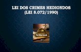 LEI DOS CRIMES HEDIONDOS (LEI 8.072/1990) · finalidade de praticar qualquer dos crimes previstos neste Código: Pena - reclusão, de 4 (quatro) a 8 (oito) anos. ... contra autoridade