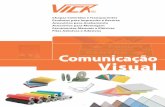 3871-7888 TELEVENDAS: Comunicação · Chapas Coloridas e Transparentes Produtos para Impressão e Recorte Acessórios para Acabamento Acessórios para Montagem Ferramentas Manuais