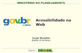 Acessibilidade na Web - FADERS · Acessibilidade na Web Cesár Bomfim Brasília 15 de Março. MINISTÉRIO DO PLANEJAMENTO Secretaria de Lo istica e Tecnologia da Informaçãoǵ Avaliação