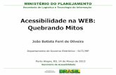 Acessibilidade na WEB: Quebrando Mitos - faders.rs.gov.br · Acessibilidade na WEB ... ou serviço esteja disponível na web, em igualdade de condições, independentemente de sua