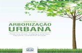 Cartilha Arborização Urbana correção 13.06 · cidades brasileiras além do fato da escassez de árvores ao longo das ruas e ... Situações normais como queda de folhas e ...