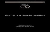 MANUAL DO CIRURGIÃO-DENTISTA - croma.org.brcroma.org.br/arquivos/noticias/89_0.pdf · 7 MANUAL DO CIRURGIÃO DENTISTA Esse Manual é uma realização do Conselho Regional de Odontologia