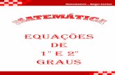 EQUAÇÕES DE 1 E 2 GRAUSgeniodamatematica.com.br/wp-content/uploads/2017/05/4-EQUAÇÕES-DE... · da equação, e a expressão situada à direita da igualdade, ... Resolver em R