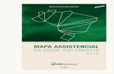 MAPA ASSISTENCIAL - Principal - ANS - Agência Nacional de ... · Mapa assistencial da saúde suplementar ... apresentamos os resultados do setor para alguns indicadores-chave também