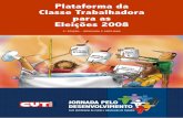 Plataforma da classe trabalhadora para eleições 2008library.fes.de/pdf-files/bueros/brasilien/05610.pdf · A Plataforma da Classe Trabalhadora para as Eleições 2008 é esse ...