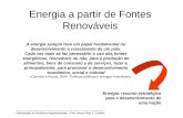 Energia a partir de Fontes Renováveis - UFRJ/EQ Res Agroind... · Energia a partir de Fontes Renováveis A energia sempre teve um papel fundamental no desenvolvimento e crescimento