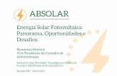 Energia Solar Fotovoltaica: Panorama, Oportunidades e Desafios · Servir de ponto de encontro e debate: ... • Redução dos gastos de energia elétrica para a população e empresas.