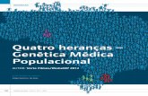 Quatro heranças – Genética Médica Populacional · Felipe Bandoni de Oliveira ... como Porto Velho e Porto Alegre, e ... cial mesmo é a curiosidade e a investi-gação criteriosa.