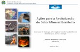 Ações para a Revitalização do Setor Mineral Brasileiro · Proposta de modernizar os procedimentos de outorga mineral e os sistemas de gerenciamento eletrônico de documentos do