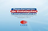 Regulamento de Instalações Consumidoras 2 · Distribuidoras de Energia Elétrica, das normas da ABNT - Associação Brasileira de Normas Técnicas, bem como da legislação em vigor;