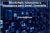Blockchain Autonomia e Segurança para Smart Contractsconfraria0day.com.br/wp-content/uploads/2016/09/blockchain... · Blockchain Bitcoin Bloco 0Bloco 0 Bloco 1Bloco 1 Bloco 2Bloco
