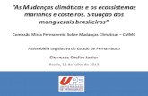 “As Mudanças climáticas e os ecossistemas marinhos e ... · Título do Projeto: Monitoramento do manguezal da Baía do Sueste, Fernando de Noronha, Pernambuco . Coordenação: