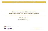 Educação Especial: Respostas Educativas – Relatório ... · Educação Especial: Respostas Educativas – Relatório 2010-2011 4 2.3.11 Unidades de apoio especializado para a