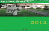 RELATÓRIO DE GESTÃORELATÓRIODE GESTÃO - FAPUR · conferências. Recredenciamento da FAPUR Em 2012 a FAPUR foi recredenciada pelo GAT/MEC/MCT pela Portaria 40/MEC/MCT de 24/05/2012