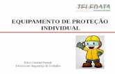 EQUIPAMENTO DE PROTEÇÃO INDIVIDUAL - Teledata · Norma Regulamentadora 06 Segundo a NR 06, EPI é: todo dispositivo ou produto, de uso individual utilizado pelo trabalhador, destinado