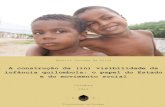 A construção da visibilidade da infância quilombola§ão... · PBQ – Programa Brasil Quilombola SECAD – Secretaria da Educação Continuada, Alfabetização e Diversidade