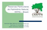 Reservas Particulares do Patrimônio Natural, RPPN – Brasilrbma.org.br/mercadomataatlantica/pdf/sem_ma_serv_amb_12.pdf · PANTANAL 110 mil km 2 1.3% do território brasileiro 20