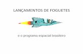 e o programa espacial brasileiro - singularsaobernardo.com.br · de orientação inercialpara calcular os ajustes necessários nos bocais do ... a baixa densidade demográfica possibilita