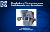 Simulação e Planejamento na Radioterapia com Tecnologia · 2. 3D: Pré-simulação. Se definem o posicionamento e acessórios que simulam as condições de tratamento. São feitas