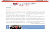 2009 – Um ano de muitos desafios - actc.org.br ACTC... · 1 informativo ACTC informativoinformativo ACTC ACTC Janeiro Fevereiro Março de 2009 Prestar atendimento multidisciplinar