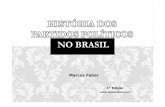 Hist ria dos Partidos Pol ticos no Brasil · ambos eram responsáveis pela sustentação e manutenção do Império e do ... PARTIDOS POLÍTICOS NO BRASIL Período Imperial (1822-1889)