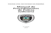 Manual de Procedimentos de Polícia Judiciária de... · momento histórico para Polícia Civil paraibana, que está criando uma identidade própria através das inúmeras ações