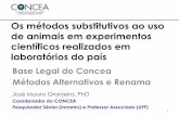 Os métodos substitutivos ao uso de animais em experimentos ...sindusfarma.org.br/arquivos/granjeiro_concea.pdf · Os métodos substitutivos ao uso de animais em experimentos científicos