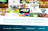 Economia Criativa - fundacaotelefonica.org.brfundacaotelefonica.org.br/wp-content/uploads/pdfs/2012... · 100 Crowdsourcing e a Geração de Negócios, por Marina Miranda 106 Desobediência