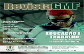Revista GMF - tjmt.jus.br · na temática da Ressocialização e dos Direitos Humanos, coloca-nos frente a um novo desafio. Destarte, os profissionais, gabaritados palestrantes, atores