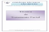 Técnica de Tratamento Facial - Ferraz de Vasconcelos · filtro solar, hidratação da pele do corpo e do rosto e outros procedimentos recomendados para potencializar os resultados