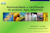 Rastreabilidade e Certificação de produtos Agro-industriais · portanto, em atuar sobre toda a cadeia produtiva, ... e um Passaporte, com os mesmos dados, ... Slide sem título