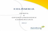 COLÔMBIA - Portal Apex-Brasil · O Produto Interno Bruto (PIB) da Colômbia, em valores correntes convertidos em dólares ... a 84ª posição, com o valor de USD 9.592,91.