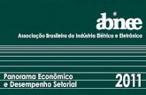 Panorama Econômico e Desempenho Setorial 2011 - Abinee · 3 Fundada em 1963, a Abinee - Associação Brasileira da Indústria Elétrica e Eletrônica - tem por missão assegurar