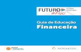 Guia de Educação Financeira - Previ Novartis · será que sabemos gerenciá-lo de forma eficiente, racional e sustentável? Controlar o orçamento doméstico, ... esta cartilha