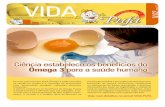 Informativo Bimestral - UNIQUÍMICA · O ovo considerado, após o leite materno, o alimento nutricionalmente mais completo e com a adição de ácidos graxos PUFA Ômega 3